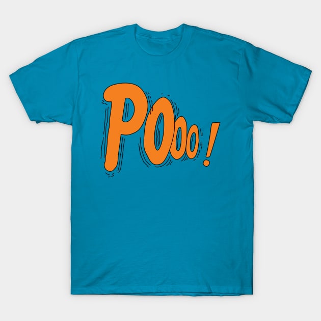 Pooo! T-Shirt by saintpetty